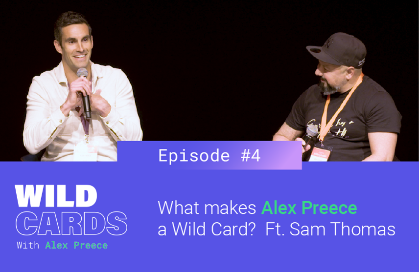 Episode 4 Wild Cards Alex Preece & Sam Thomas
